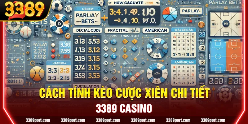 Cách tính kèo cược xiên chi tiết áp dụng trong từng tỷ lệ