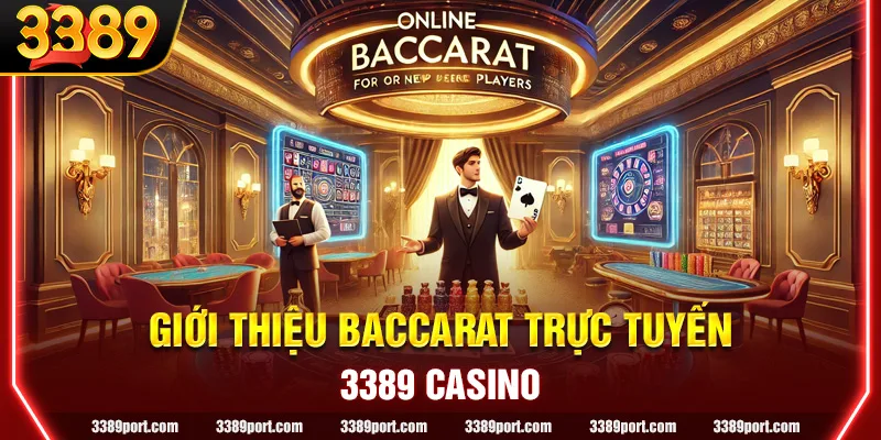 Giới thiệu về trò chơi Baccarat trực tuyến đến hội viên