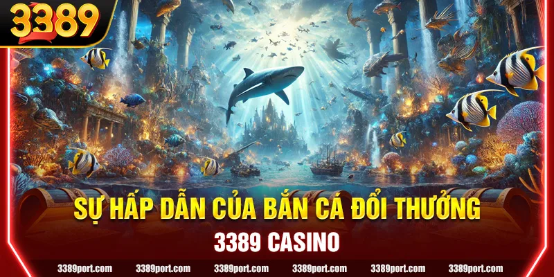 Bắn cá có ưu điểm gì thu hút sự chú ý của người chơi
